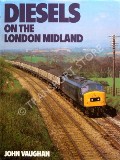 Book cover of Diesels on the London Midland  by VAUGHAN, John 